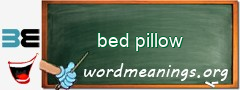 WordMeaning blackboard for bed pillow